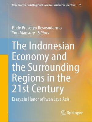 cover image of The Indonesian Economy and the Surrounding Regions in the 21st Century